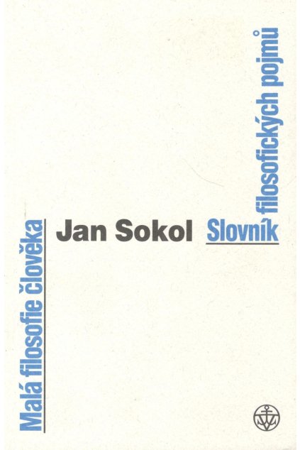 Malá filosofie člověka - Jan Sokol