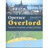 Operace Overlord - Vylodění v Normandii:prvních 24 hodin.