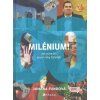 Milénium! Jak jsme žili první roky tisíciletí