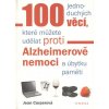 100 jednoduchých věcí, které můžete udělat proti Alzheimerově nemoci a úbytku paměti