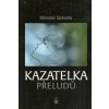 Kazatelka přeludů