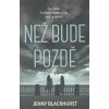Než bude pozdě (1)