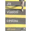 Jít vlastní cestou