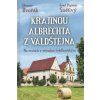 Krajinou Alberta z Valdštejna
