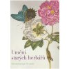 Umění starých herbářů: Od renesance po 19.století