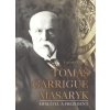 Tomáš Garrigue Masaryk - Myslitel a prezident