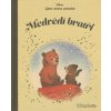 Medvědí bratři-zlatá sbírka pohádek