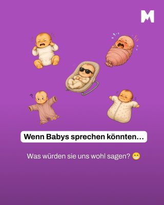 Wenn Babys sprechen könnten… 😅 Vielleicht würden wir von ihnen ab und zu genau solche Sätze hören. Da sie uns aber noch...
