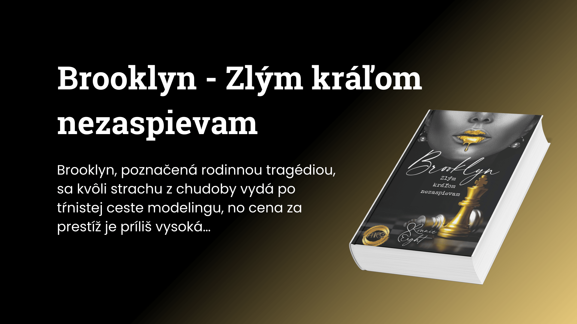 Brooklyn - Zlým kráľom nezaspievam