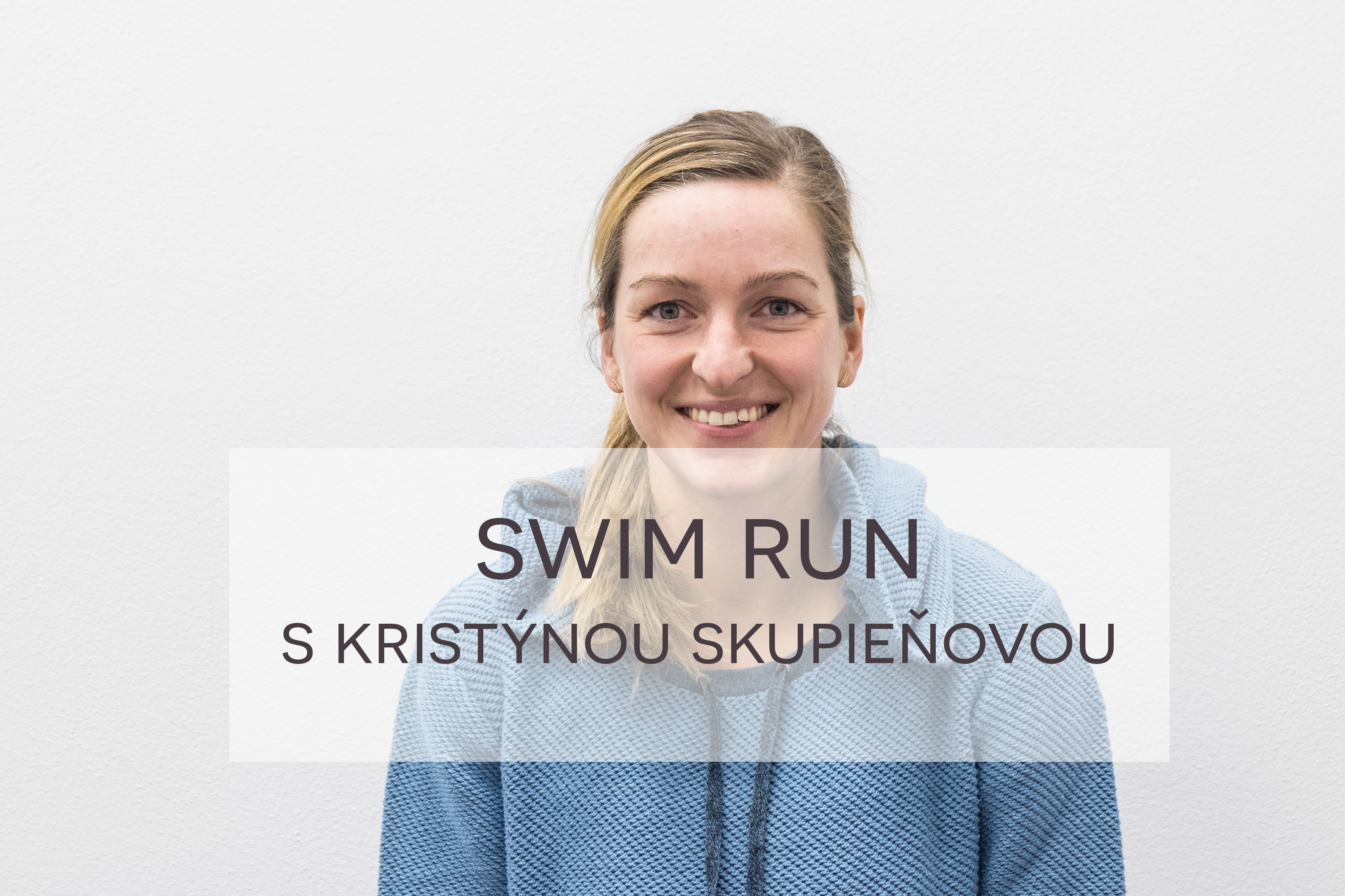 Swim Run s Kristýnou Skupieňovou