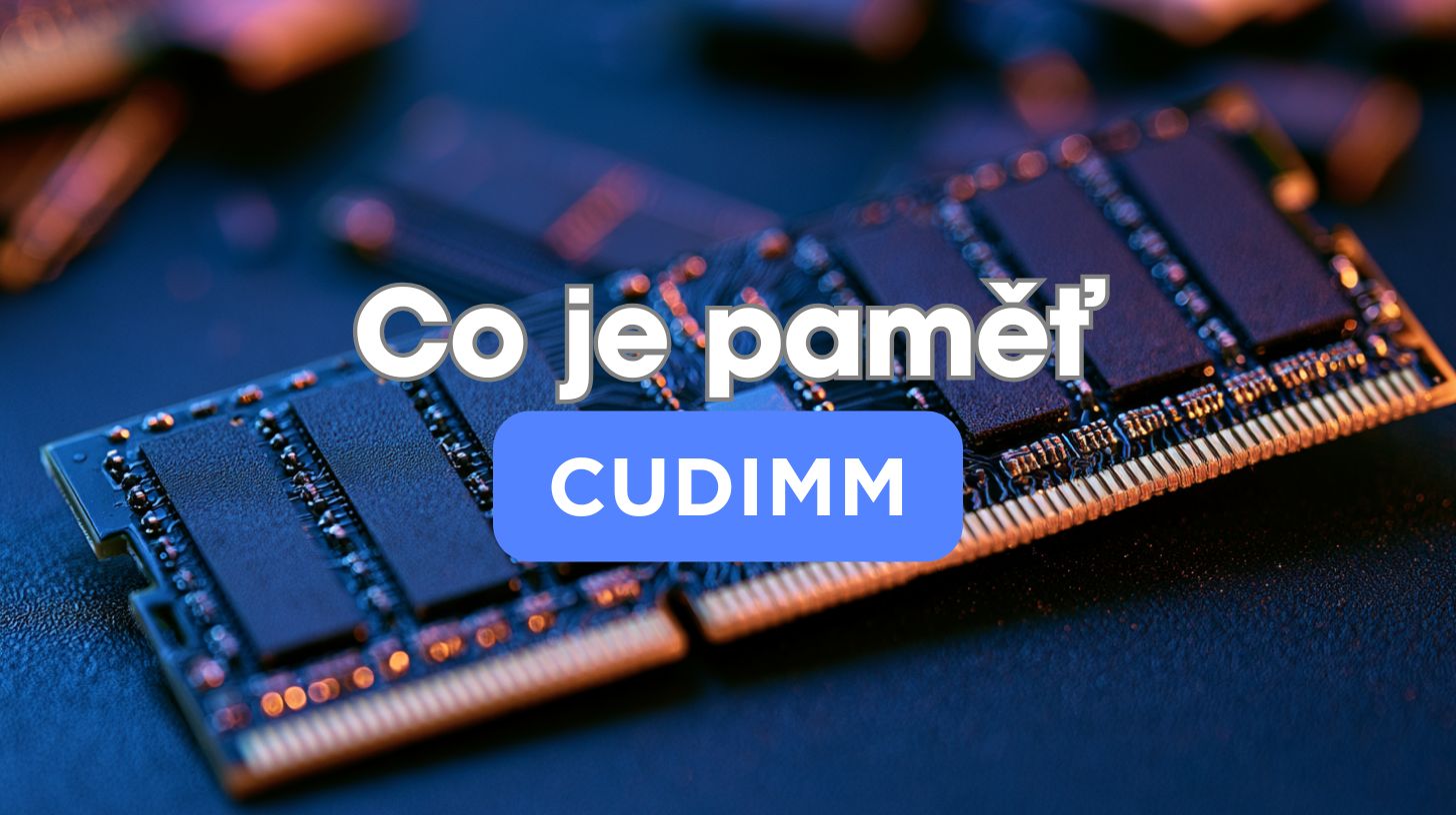 Co jsou paměti CUDIMM a čím se liší od klasických DDR5?