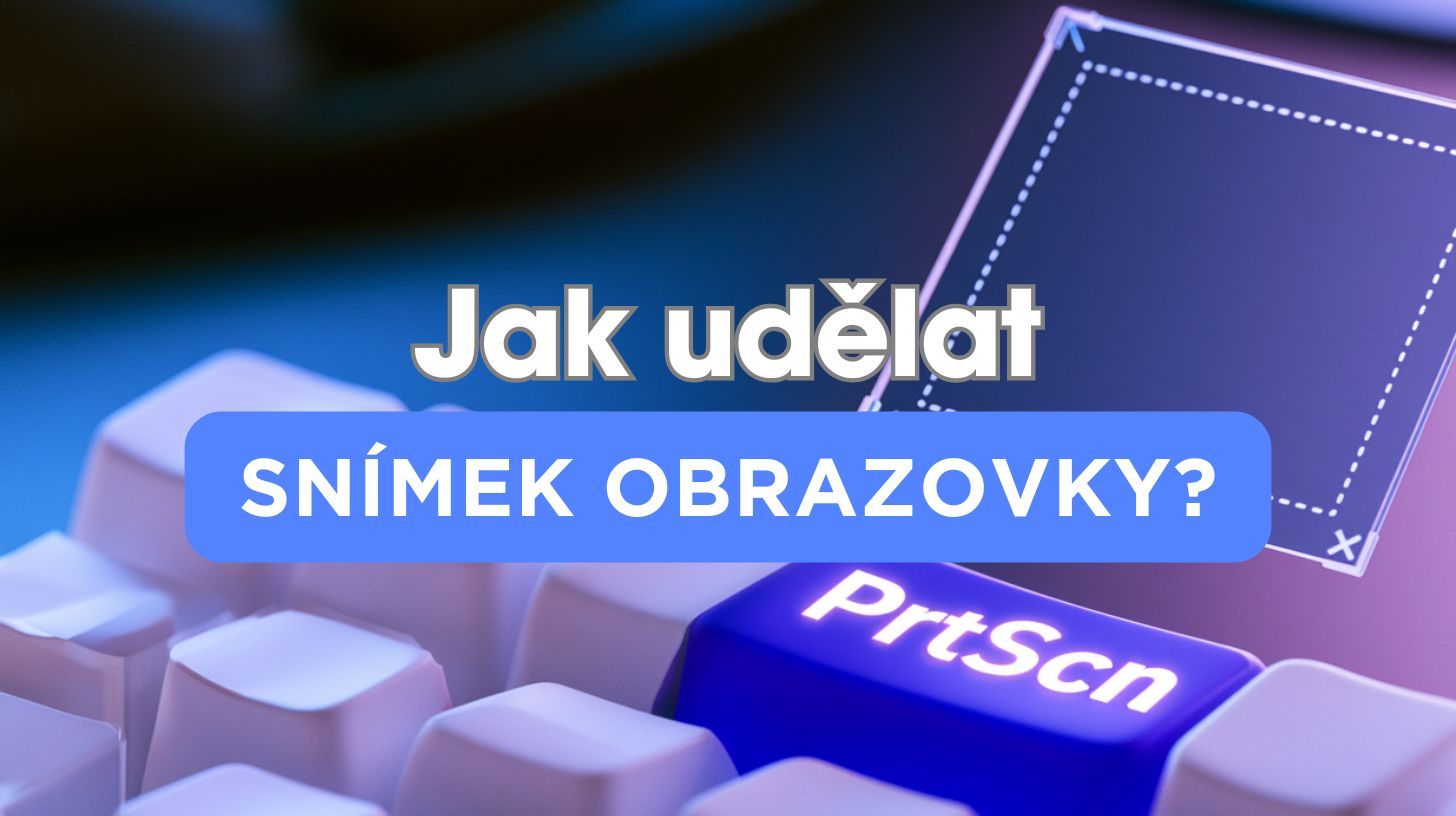 Jak udělat screenshot na PC: nejjednodušší návod pro Windows 11 i 10