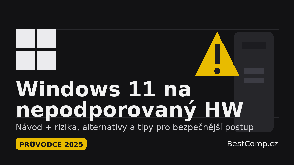 Jak nainstalovat Windows 11 na nepodporovaný hardware (bez TPM/CPU) - kompletní průvodce 2025