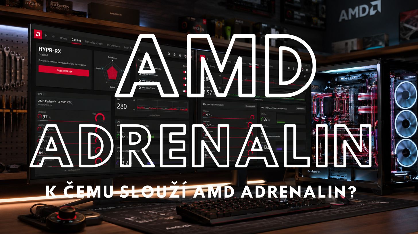 k-cemu-je-amd-adrenalin-a-ai-bundle-nastaveni-her-bestcomp