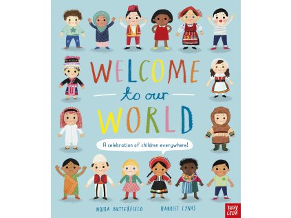 Welcome to Our World A Celebration of Children Everywhere 1530 1