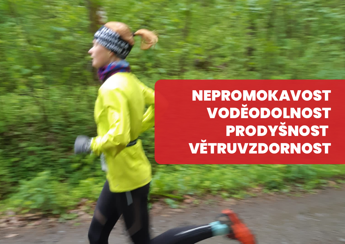 Nepromokavost, voděodolnost, prodyšnost, větruvzdornost