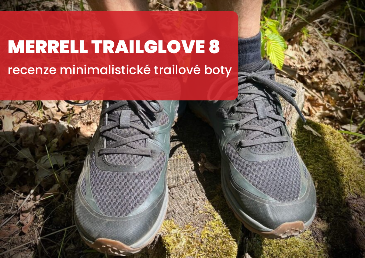Recenze: Merrell Trail Glove 8 – Minimalismus s rozumnou dávkou ochrany