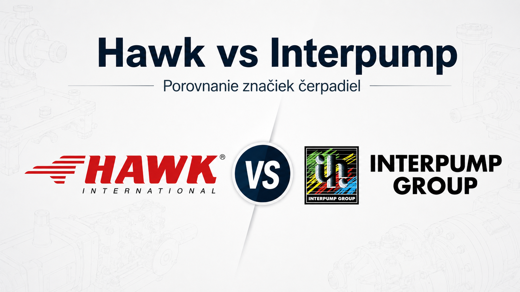 Hawk Pumps vs Interpump: Porovnanie priemyselných čerpadiel (2026)