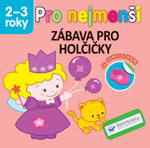 SVOJTKA Pro nejmenší zábava pro holčičky