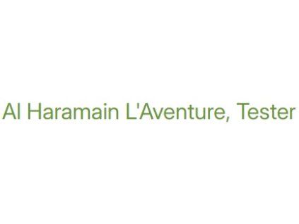 Al Haramain L'Aventure, Tester