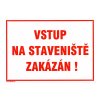 tabulka - VSTUP NA STAVENIŠTĚ ZAKÁZÁN ! 210x297mm (A4) PH