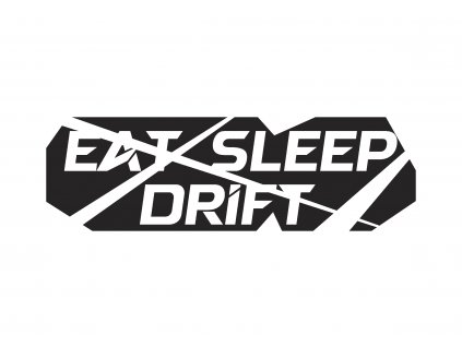 EAT SLEEP DRIFT 1