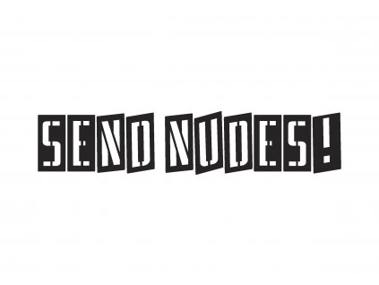 SEND NUDES 1