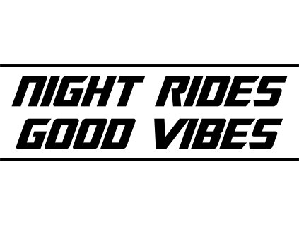 samolepka night rides good vibes