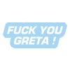 fck you greta bílá