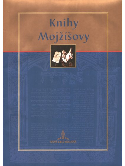 Knihy Mojžíšovy - Nová Šestidílka