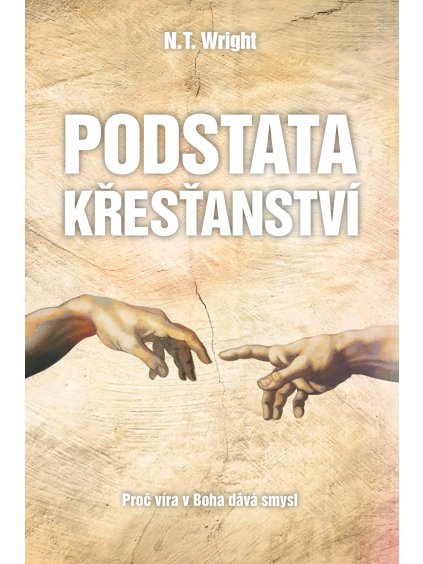 Podstata křesťanství  N. T. Wright