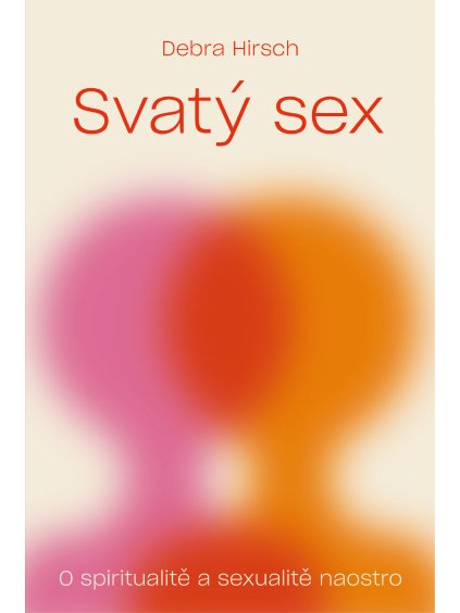 Svatý sex  (e-kniha)  Debra Hirsch