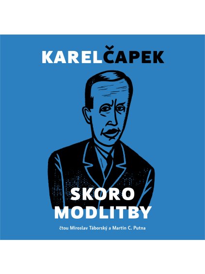Skoro modlitby audiokniha, poukaz ke stažení  Karel Čapek