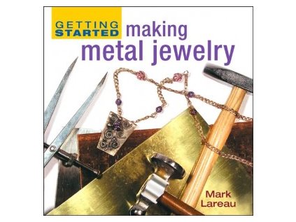 Getting started making metal jewelry