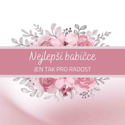 Dárková kartička s textem "Nejlepší babičce..." K21