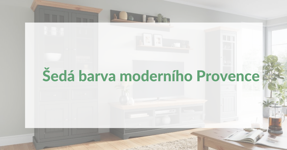 Šedá barva moderního Provence