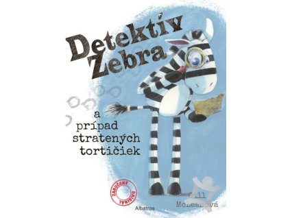 Detektív Zebra a prípad stratených tortičiek