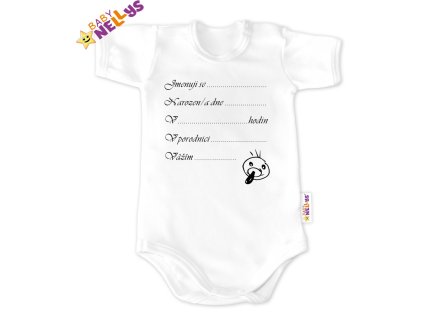Body kr. rukáv  Baby Nellys®- bílé - Narodil/a jsem se... (Velikost 74 (6-9m))