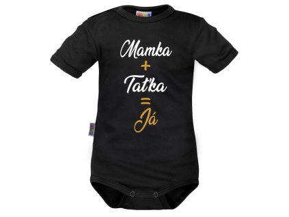 Body krátký rukáv Dejna Mamka + Taťka = Já, černé (Velikost 74 (6-9m))