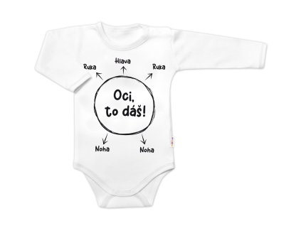 Body dlouhý rukáv s vtipným textem Baby Nellys, Oci, to dáš! - bílé (Velikost 56 (1-2m))