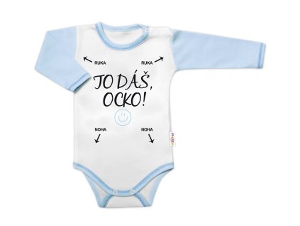 Body dlouhý rukáv s vtipným textem Baby Nellys, TO DÁŠ OCKO, kluk (Velikost 56 (1-2m))