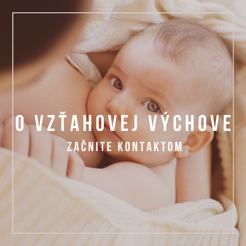 Začnite kontaktom: Všetko o vzťahovej výchove a dojčení (1.časť)