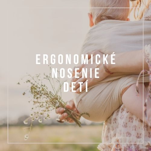 Ergonomické nosenie – čo to znamená a ako viem, či nosím ergonomicky