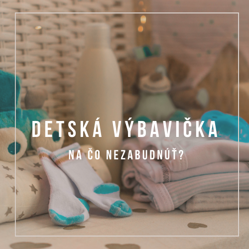 6 vecí, ktoré by nemali chýbať vo výbavičke bábätka
