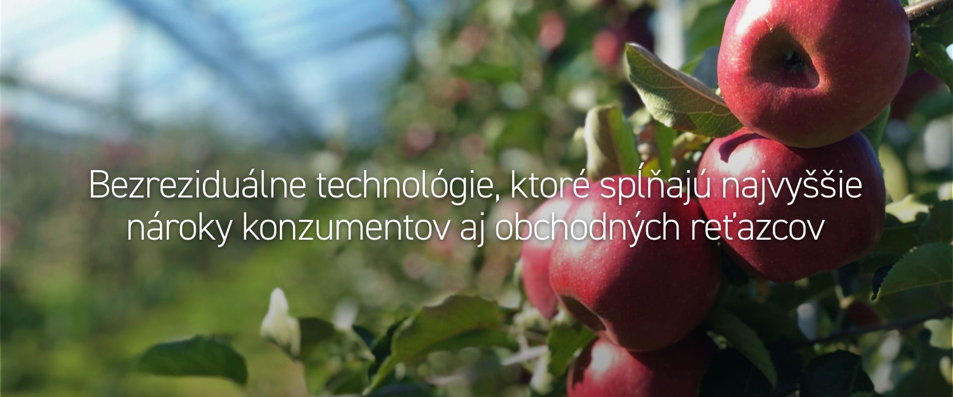 Bezreziduálne technológie, ktoré spĺňajú najvyššie nároky konzumentov aj obchodných reťazcov