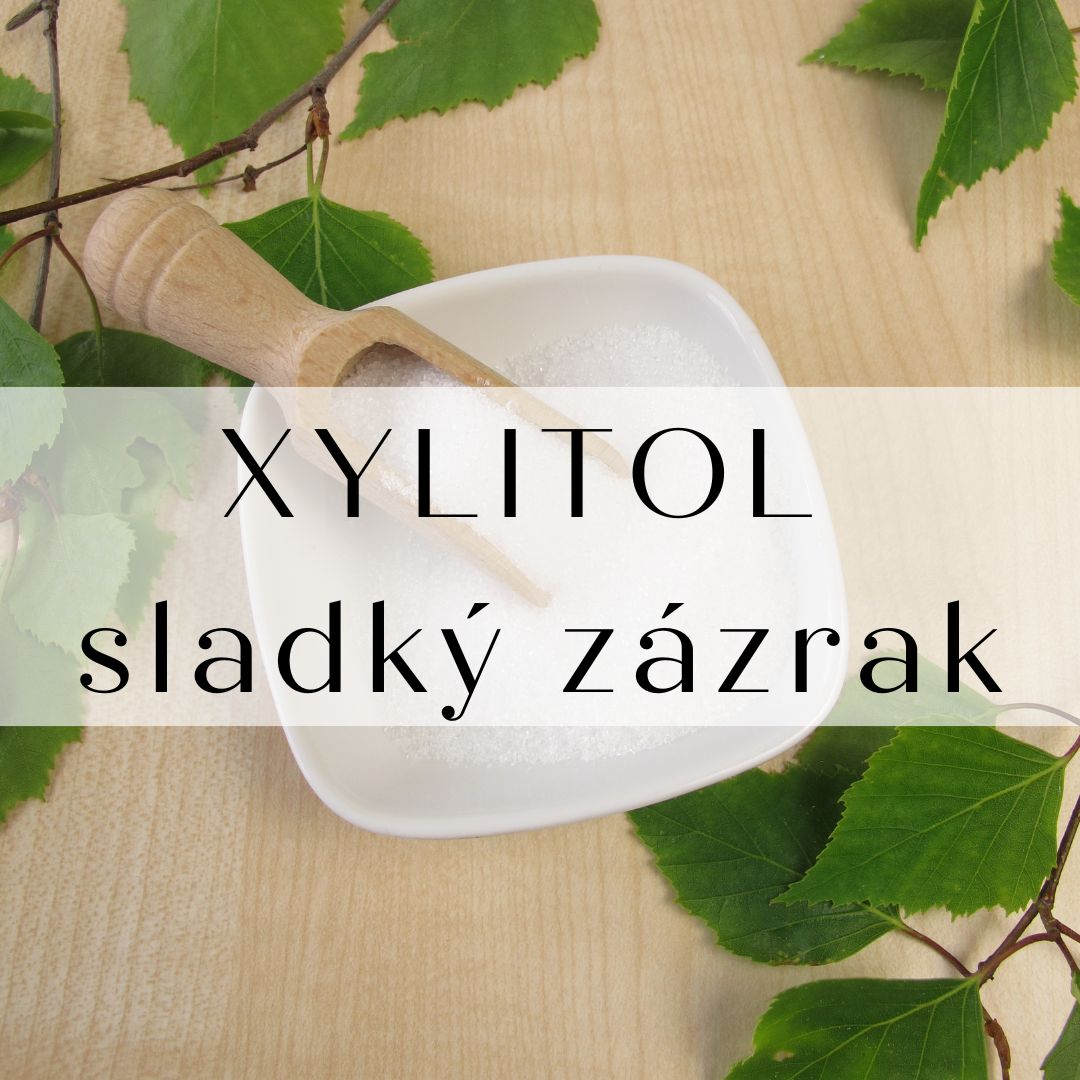 Xylitol: Sladký zázrak pro naše zdraví