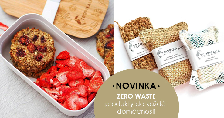 NOVINKA: ZERO WASTE produkty do každé domácnosti