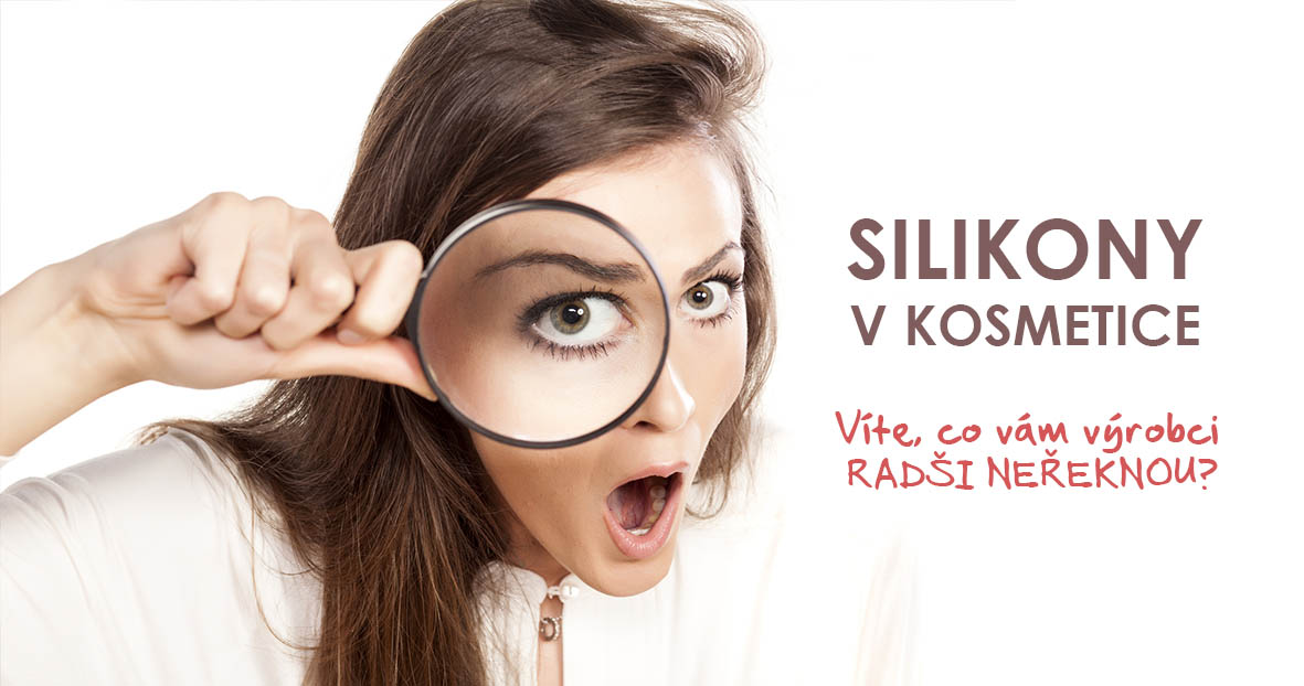 SILIKONY V KOSMETICE. VÍTE, CO VÁM VÝROBCI RADŠI NEŘEKNOU?