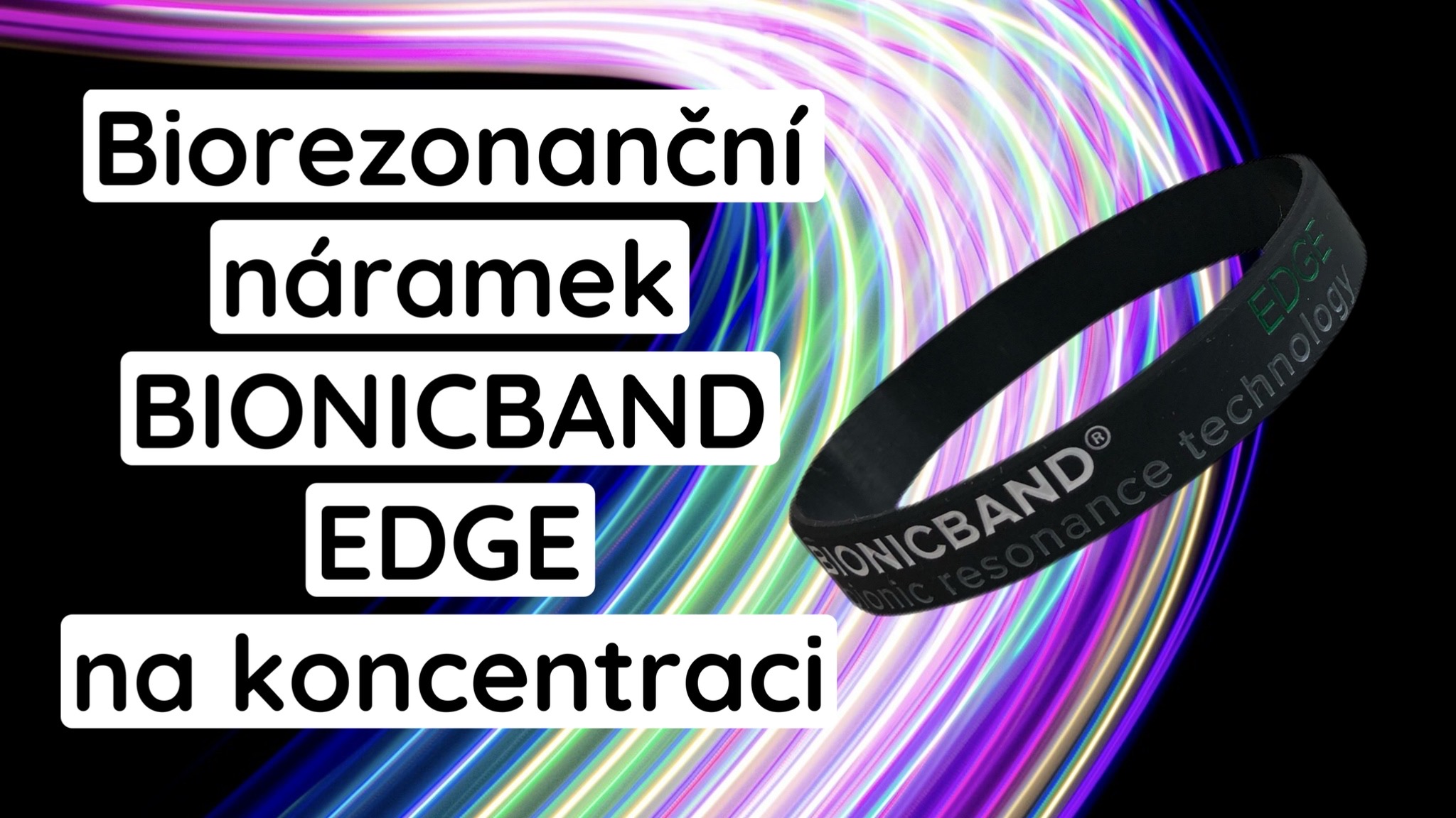 Bioresonanční náramek BionicBand EDGE na koncentraci