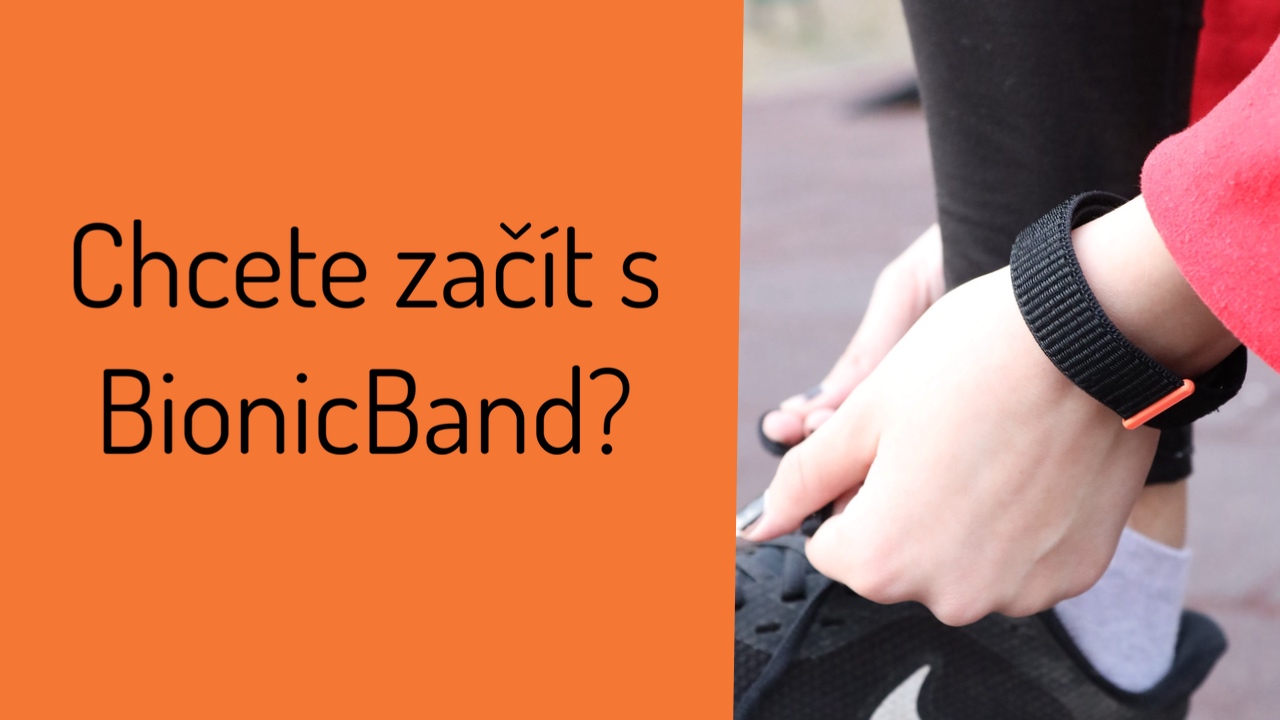 Chcete začít s BionicBand?